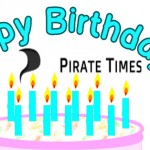 Happy Birthday Pirate Times! 1 Year of Pirate News