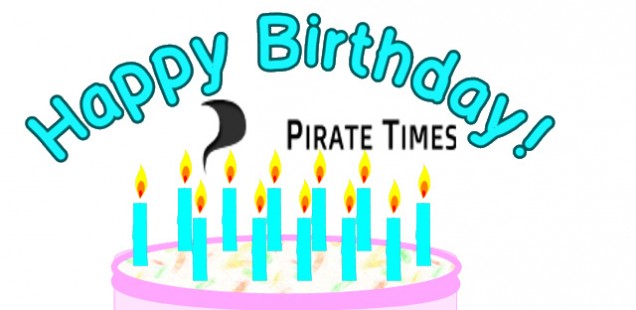Happy Birthday Pirate Times! 1 Year of Pirate News
