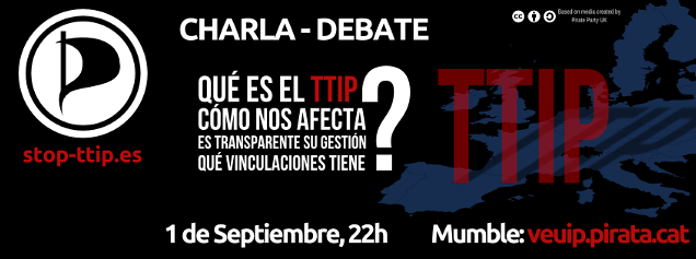 TTIP Talk-Debate by Confederación Pirata and ATTAC