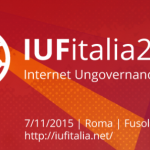 Internet Ungovernance Forum Italy #IUFitalia2015